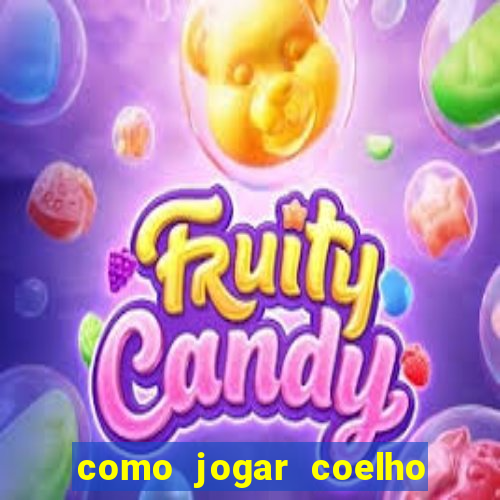 como jogar coelho da fortuna